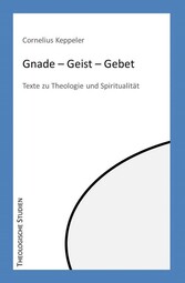 Gnade - Geist - Gebet