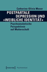 Postpartale Depression und »weibliche Identität«