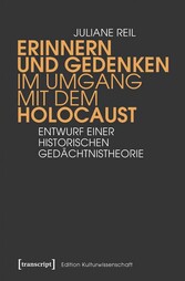 Erinnern und Gedenken im Umgang mit dem Holocaust