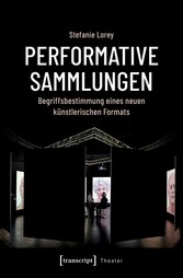 Performative Sammlungen