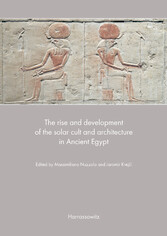 The rise and development of the solar cult and architecture in Ancient Egypt