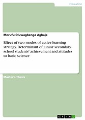 Effect of two modes of active learning strategy. Determinant of junior secondary school students' achievement and attitudes to basic science