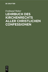 Lehrbuch des Kirchenrechts aller christlichen Confessionen