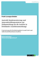 Auswahl, Implementierung und Anwenderdokumentation  zur Zollanmeldung für die Ausfuhr in Drittländer (Ausfuhranmeldung)