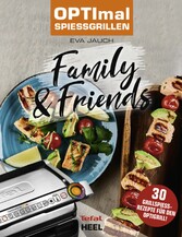 OPTImal Spießgrillen - Family & Friends