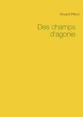 Des champs d&apos;agonie