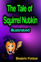 The Tale of Squirrel Nutkin illustrated