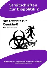 Die Freiheit zur Krankheit