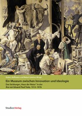 Ein Museum zwischen Innovation und Ideologie