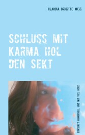 Schluss mit Karma hol den Sekt