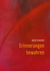 Erinnerungen bewahren