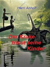 Der Krake frisst seine Kinder