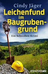 Leichenfund im Baugrubengrund