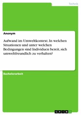 Aufwand im Umweltkontext. In welchen Situationen und unter welchen Bedingungen sind Individuen bereit, sich umweltfreundlich zu verhalten?