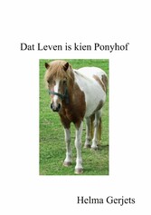 Dat Leven is kien Ponyhof