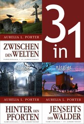 Die Nicolae-Saga Band 1-3: Nicolae-Zwischen den Welten/-Hinter den Pforten/-Jenseits der Wälder (3in1-Bundle)