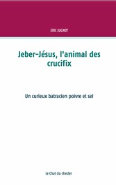 Jeber-Jésus, l&apos;animal des crucifix