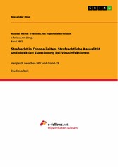 Strafrecht in Corona-Zeiten. Strafrechtliche Kausalität und objektive Zurechnung bei Virusinfektionen