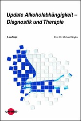 Update Alkoholabhängigkeit - Diagnostik und Therapie