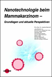 Nanotechnologie beim Mammakarzinom - Grundlagen und aktuelle Perspektiven