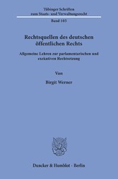 Rechtsquellen des deutschen öffentlichen Rechts.