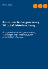 Kosten- und Leistungsrechnung Wirtschaftlichkeitsrechnung