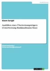 Ausfüllen eines Überweisungsträgers (Unterweisung Bankkaufmann/-frau)