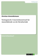 Vertragsrecht. Unterrichtsentwurf für Auszubildende an der Berufsschule