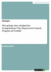 Wie gelingt eine erfolgreiche Evangelisation? The Empowered Church Program als Vorbild