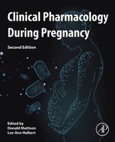 Clinical Pharmacology During Pregnancy