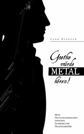 Goethe würde Metal hören