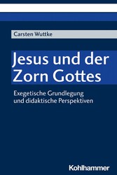 Jesus und der Zorn Gottes