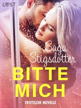 Bitte mich - Erotische Novelle