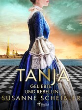 Tanja - Geliebte und Rebellin