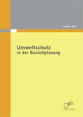 Umweltschutz in der Bauleitplanung