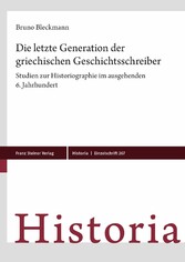 Die letzte Generation der griechischen Geschichtsschreiber