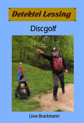 Discgolf: Detektei Lessing Kriminalserie, Band 42.