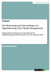 Die Bedeutung und Entwicklung von Digitalisierung (New Media Management)