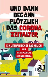 Und dann begann plötzlich das Corona Zeitalter