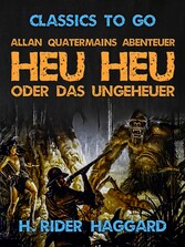 Allan Quatermains Abenteuer Heu Heu oder das Ungeheuer