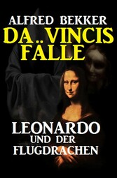 Leonardo und der Flugdrachen: Da Vincis Fälle 7