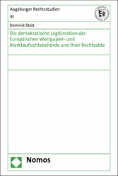 Die demokratische Legitimation der Europäischen Wertpapier- und Marktaufsichtsbehörde und ihrer Rechtsakte