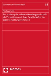 Zur Haftung der offenen Handelsgesellschaft als Verwalterin und ihrer Gesellschafter im Eigenverwaltungsverfahren