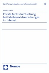 Private Rechtsdurchsetzung bei Urheberrechtsverletzungen im Internet