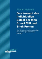 Das Konzept des individuellen Selbst bei John Stuart Mill und Erich Fromm