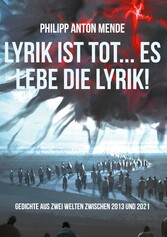 Lyrik ist tot... Es lebe die Lyrik!