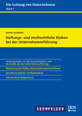 Haftungs- und strafrechtliche Risiken bei der Unternehmensführung