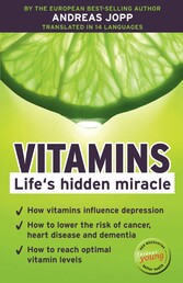 Vitamins. Life´s hidden miracle.