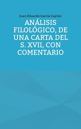 Análisis filológico, de una carta del s. XVII, con comentario