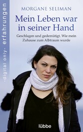 Mein Leben war in seiner Hand